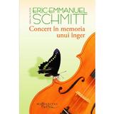 Concert in memoria unui inger - Eric-Emmanuel Schmitt, editura Humanitas