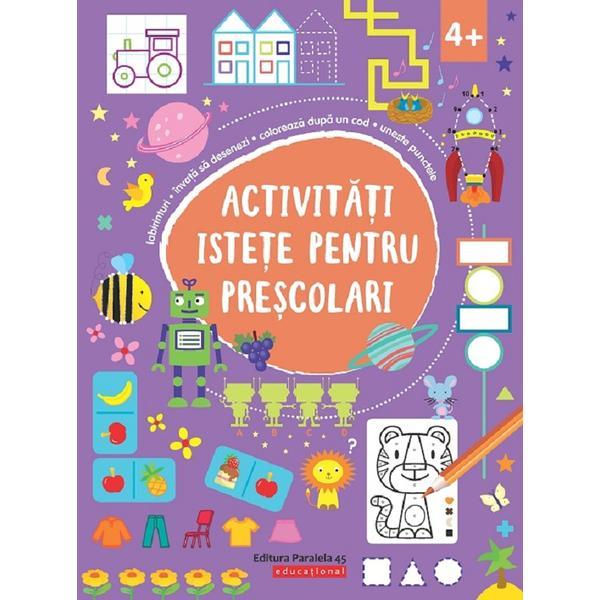 Activitati istete pentru prescolari 4 ani+, editura paralela 45
