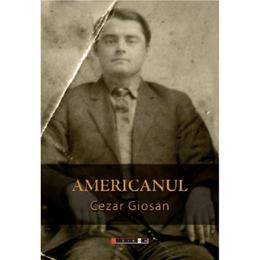 Americanul - cezar giosan, editura eikon