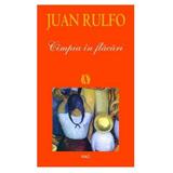 Cimpia In Flacari - Juan Rulfo, editura Rao