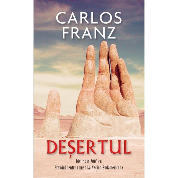 Desertul - Carlos Franz, editura Rao