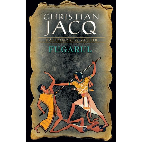 Fugarul - christian jacq, editura rao