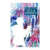 Ce s-a pierdut - Catherine O Flynn, editura Vellant