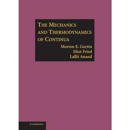 Mechanics and Thermodynamics of Continua - Morton E Gurtin, editura Cambridge University Press