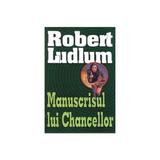 Manuscrisul lui Chancellor - Robert Ludlum, editura Lider