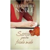 Scrisori pentru fiicele mele - Elizabeth Noble, editura Litera