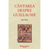 Cantarea despre Guillaume, editura Polirom