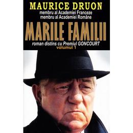 Marile familii vol.1 - maurice druon, editura orizonturi