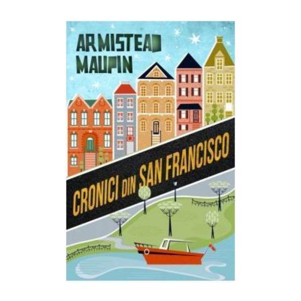 Cronici din San Francisco - Armistead Maupin, editura Philobia