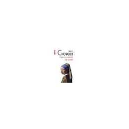 Fata cu cercel de perla - tracy chevalier, editura polirom