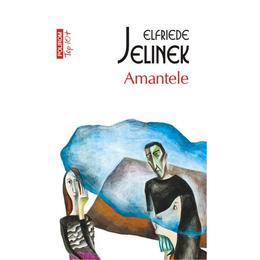 Amantele - Elfriede Jelinek, editura Polirom