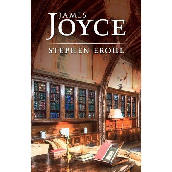Stephen eroul - James Joyce, editura Rao