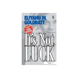 It's Not Luck, editura Gower Publishing Co Ltd