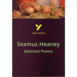 Selected Poems of Seamus Heaney: York Notes for GCSE, editura Pearson Longman History