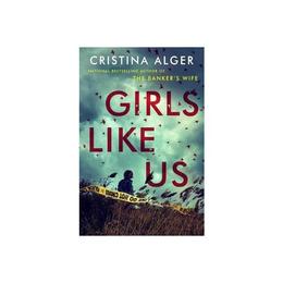 Girls Like Us - Cristina Alger, editura Turnaround Publisher Services