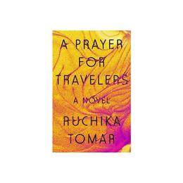 Prayer For Travelers - Ruchika Tomar, editura Turnaround Publisher Services