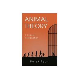 Animal Theory - Derek Ryan, editura Edinburgh University Press
