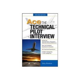 Ace The Technical Pilot Interview 2/E - Gary Bristow, editura Puffin
