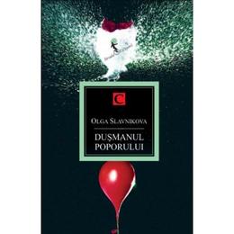 Dusmanul poporului - Olga Slavnikova, editura All