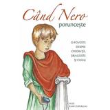 Cand Nero porunceste - Aliki Kafetzopoulou, editura Sophia