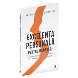 Excelenta personala pentru manageri - Michael Karl Schroeder, editura Curtea Veche