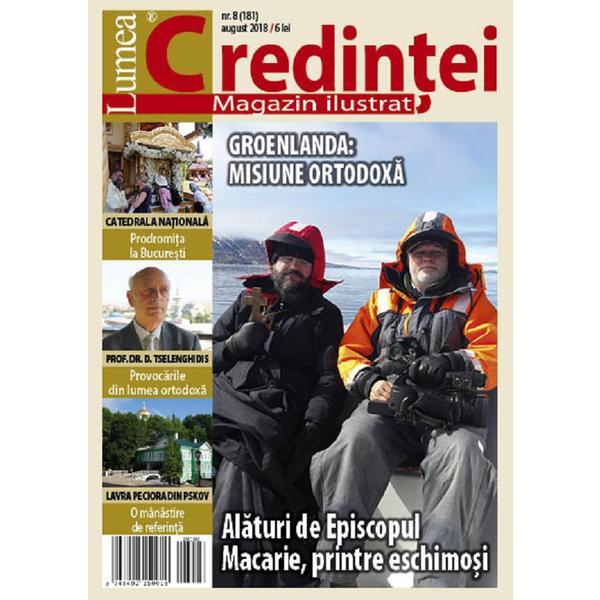 Lumea credintei nr.8 (193) august 2019, editura lumea credintei