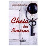 Cheia din smirna - Tatiana Salem Levy, editura Meteor Press