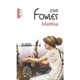 Mantisa - John Fowles, editura Polirom