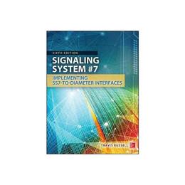 Signaling System #7, Sixth Edition, editura Mcgraw-hill Professional