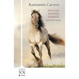 Povestea Bernardei Soledade - Raimundo Carrero, editura Univers