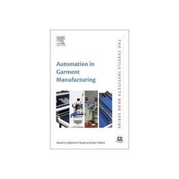 Automation in Garment Manufacturing, editura Elsevier Science & Technology