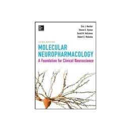 Molecular Neuropharmacology: A Foundation for Clinical Neuro, editura Mcgraw-hill Professional