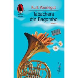 Tabachera din Bagombo - Kurt Vonnegut, editura Humanitas