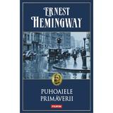 Puhoaiele Primaverii - Ernest Hemingway, editura Polirom