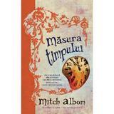 Masura timpului - Mitch Albom, editura Rao