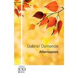 Alternastere - Gabriel Osmonde (Andrei Makine), editura Univers