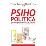 Psihopolitica - Florin Tudose, Devis Grebu, editura All