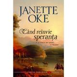 Cand reinvie speranta - Janette Oke, editura Casa Cartii