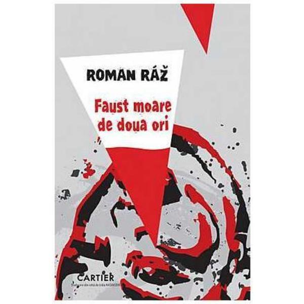 Faust moare de doua ori - roman raz, editura codex