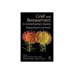 Grief and Bereavement in Contemporary Society, editura Taylor & Francis