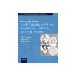Oxford Textbook of Global Health of Women, Newborns, Childre, editura Palgrave Macmillan Higher Ed