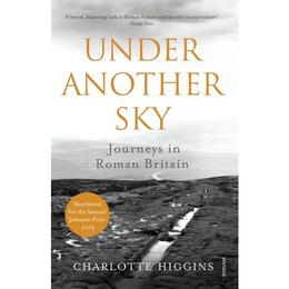 Under Another Sky - Charlotte Higgins, editura Oxford University Press Academ