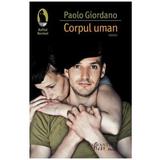 Corpul Uman - Paolo Giordano, editura Humanitas