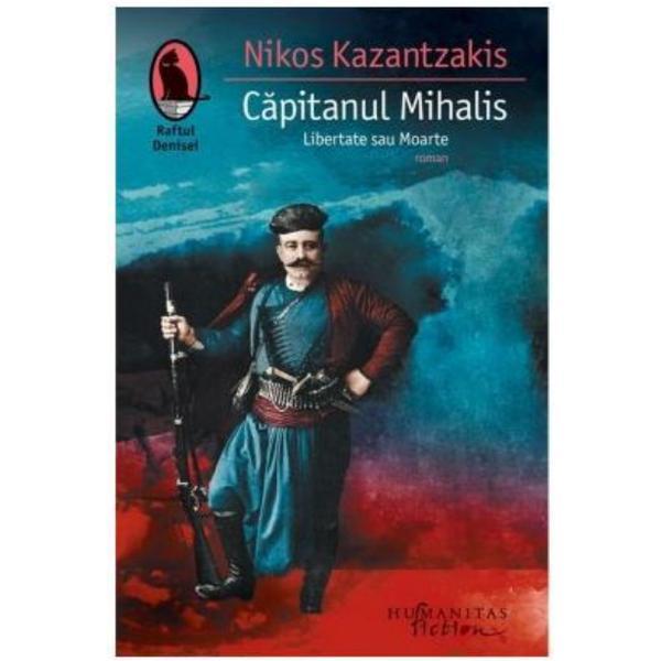 Capitanul Mihalis - Nikos Kazantzakis, editura Humanitas