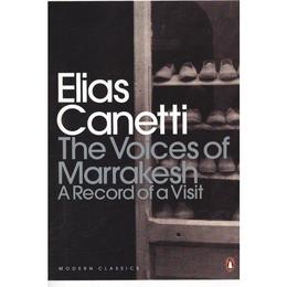 Voices of Marrakesh: A Record of a Visit - Elias Canetti, editura Puffin