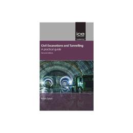 Civil excavations and tunnelling - a practical guide, editura Ice Publishing