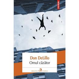 Omul cazator - don delillo, editura polirom