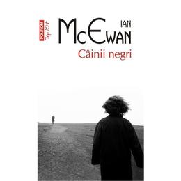 Cainii negri - ian mcewan, editura polirom
