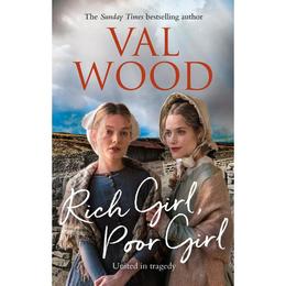 Rich Girl, Poor Girl - Val Wood, editura Turnaround Publisher Services