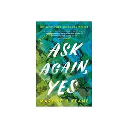 Ask Again, Yes - Mary Beth Keane, editura Turnaround Publisher Services